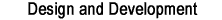 Design and Development